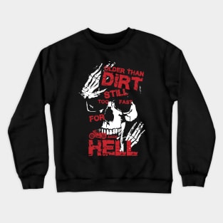 Older Than Dirt Crewneck Sweatshirt